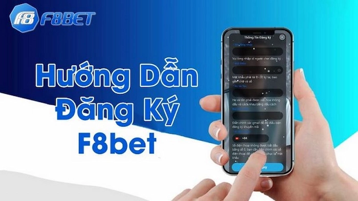 Hướng Dẫn Đăng Ký F8BET Thành Công Dễ Dàng