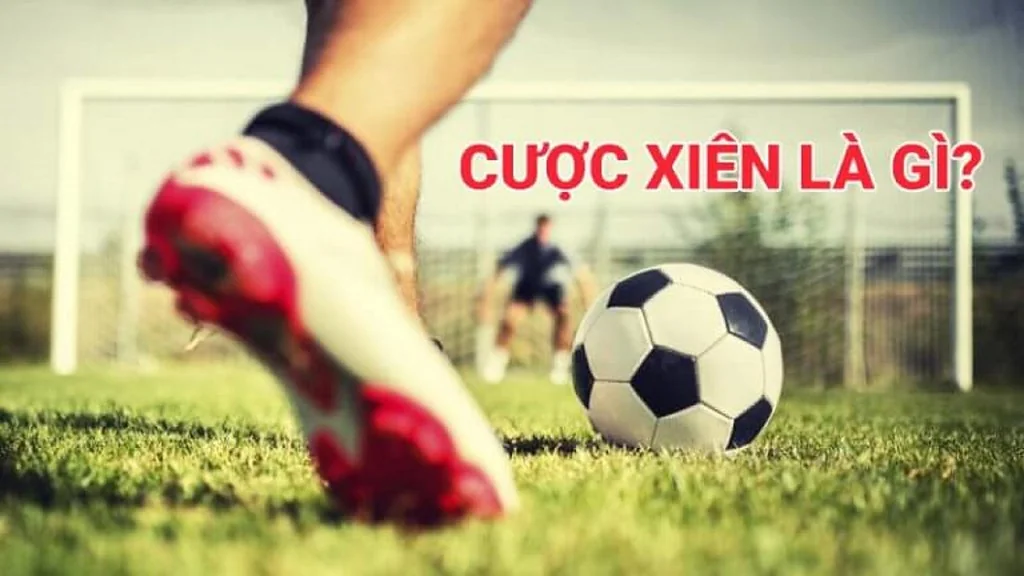 Cược xiên là gì? 