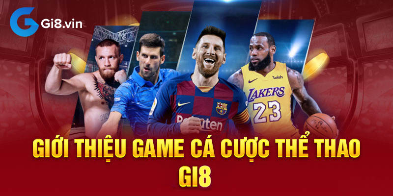 Gi8 - Nhà cái cá cược bóng đá được yêu thích nhất