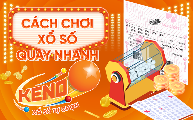 Bí quyết đánh nhanh thắng nhanh khi chơi Keno