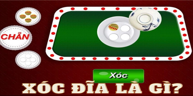 Tìm hiểu cơ bản về game xóc đĩa